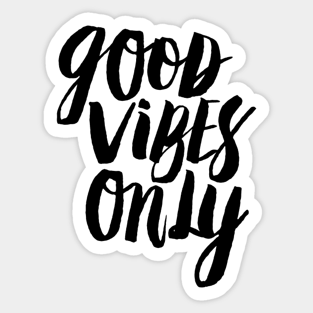 Good Vibes Only Sticker by MotivatedType